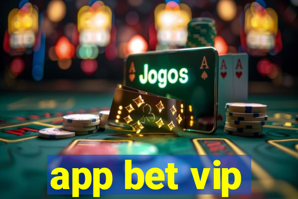 app bet vip